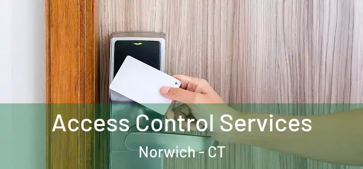 Access Control Services Norwich - CT