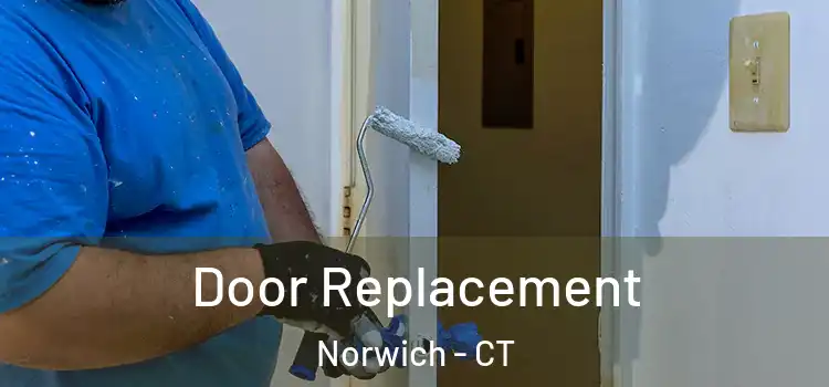Door Replacement Norwich - CT