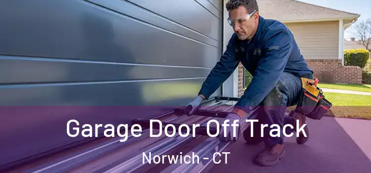  Garage Door Off Track Norwich - CT