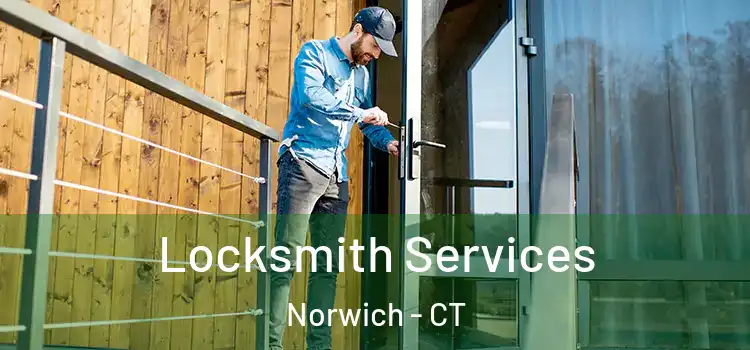 Locksmith Services Norwich - CT