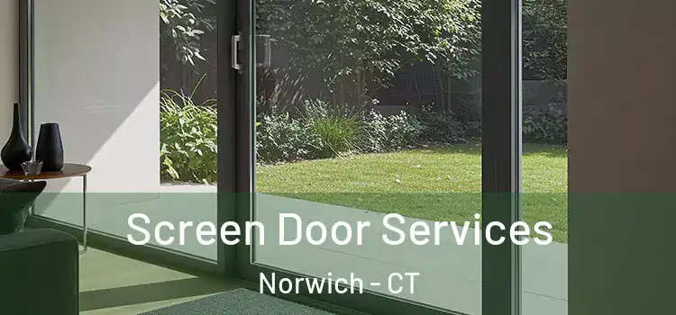 Screen Door Services Norwich - CT