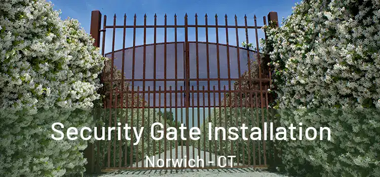 Security Gate Installation Norwich - CT