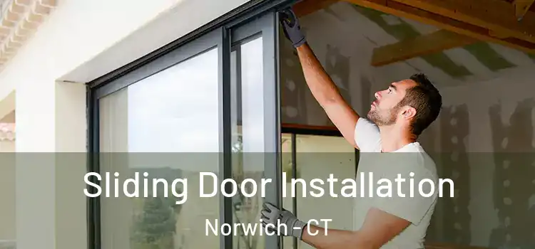 Sliding Door Installation Norwich - CT