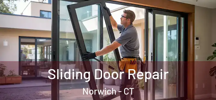 Sliding Door Repair Norwich - CT