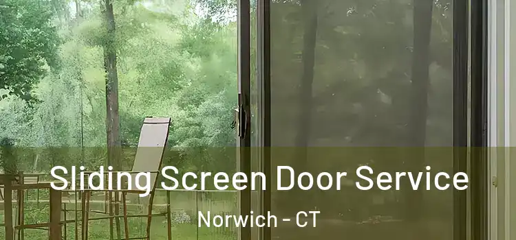 Sliding Screen Door Service Norwich - CT