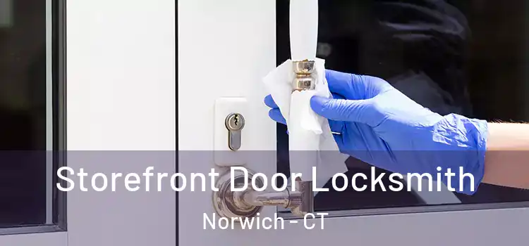 Storefront Door Locksmith Norwich - CT
